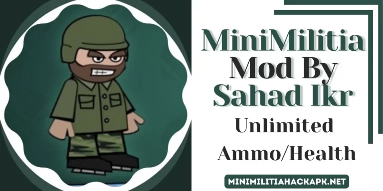 Mini Militia MOD By Sahad Ikr 2023 Unlimited Ammo & Health