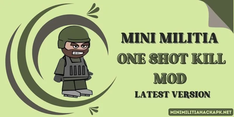 MIni MILITIA One Shot Kill MOD Latest Version