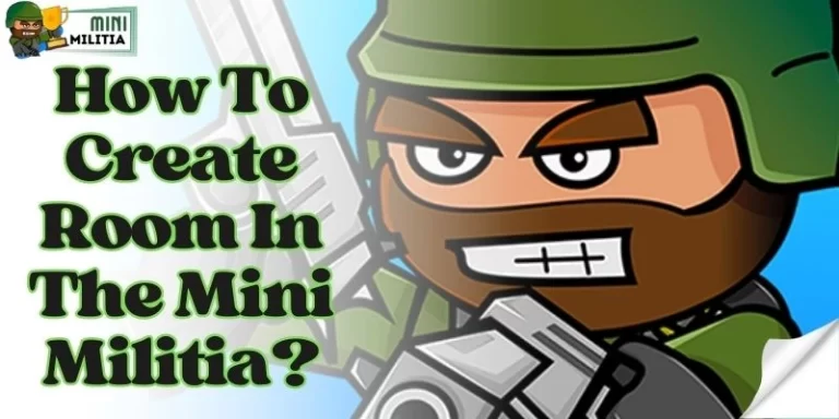 How To Create Room In The Mini Militia? (Complete Guide)