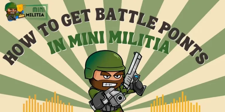 How To Get Battle Points In Mini Militia? (Complete Guide)