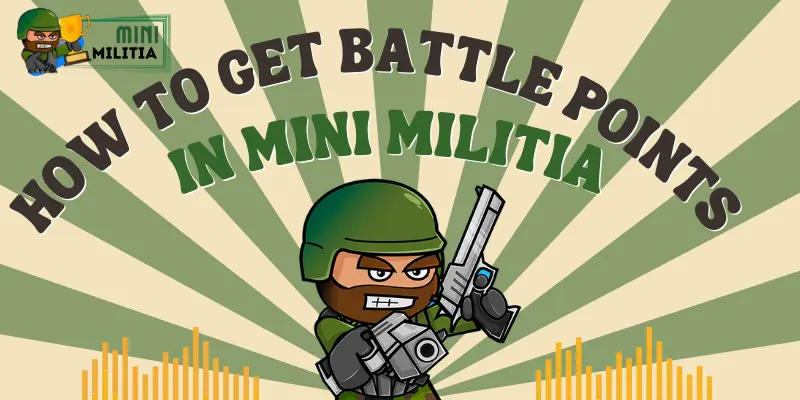 _How To Get Battle Points In Mini Militia