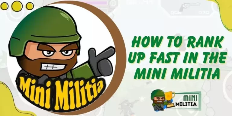 How To Rank Up Fast In The Mini Militia?