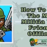 How To Play The Mini Militia With Friends Offline